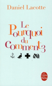 Le pourquoi du comment. Tome 3 - Lacotte Daniel