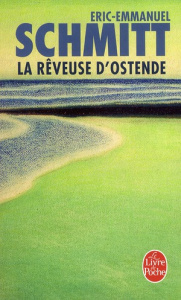 La Rêveuse d'Ostende - Schmitt Eric-Emmanuel