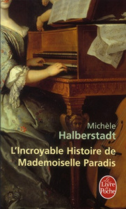 L'Incroyable Histoire de Mademoiselle Paradis - Halberstadt Michèle