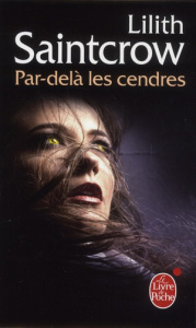 Une aventure de Danny Valentine Tome 2 : Par delà les cendres - Saintcrow Lilith ; Chazel Célia