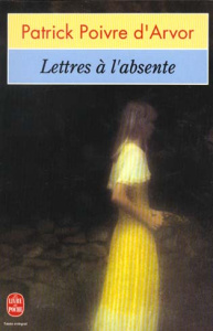 Lettres à l'absente - Poivre d'Arvor Patrick