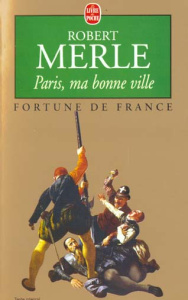 Fortune de France/03/Paris, ma bonne ville - Merle Robert