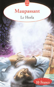Le Horla. suivi de Lettre d'un fou. Première et deuxième version - Maupassant Guy de