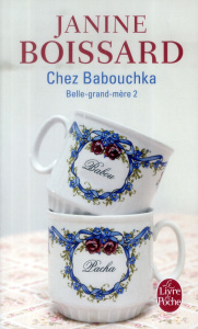 Belle-grand-mère Tome 2 : Chez Babouchka - Boissard Janine
