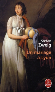 Un mariage à Lyon - Zweig Stefan