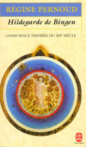 HILDEGARDE DE BINGEN. Conscience inspirée du XIIème siècle, Edition 1996 - Pernoud Régine