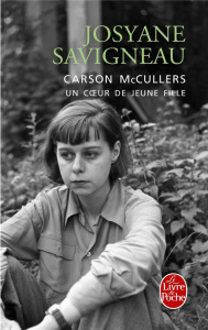 Carson McCullers. Un coeur de jeune fille - Savigneau Josyane