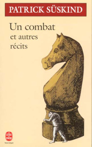 Un combat. Et autres récits - Süskind Patrick