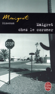 Maigret chez le coroner - Simenon Georges