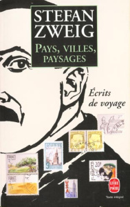 PAYS, VILLES, PAYSAGES. Ecrits de voyage - Zweig Stefan