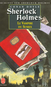 ARCHIVES SUR SHERLOCK HOLMES. Le vampire du Sussex - Doyle Arthur Conan