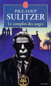 LE COMPLOT DES ANGES - SULITZER PAUL-LOUP