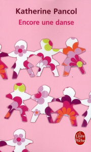 Encore une danse - Pancol Katherine