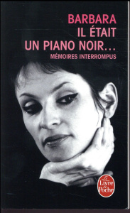 Il était un piano noir... Mémoires interrompus - BARBARA
