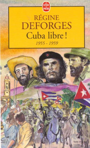 La Bicyclette Bleue Tome 7 : Cuba libre ! . 1955-1959 - Deforges Régine