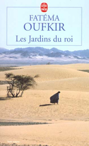 Les jardins du roi. Oufkir, Hassan II et nous - Oufkir Fatéma