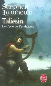 Le cycle de Pendragon Tome 1 : Taliesin - Lawhead Stephen R