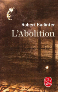 L'Abolition - Badinter Robert