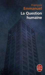 La question humaine - Emmanuel François