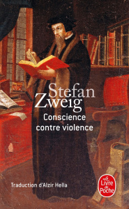 Conscience contre violence ou Castellion contre Calvin - Zweig Stefan ; Hella Alzir ; Le Tellier Hervé ; Re