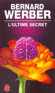 Cycle Aventuriers de la science Tome 2 : L'Ultime Secret - Werber Bernard