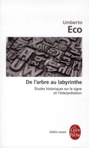 De l'arbre au labyrinthe - Eco Umberto ; Sauvage Hélène