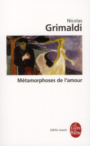 Métamorphoses de l'amour - Grimaldi Nicolas