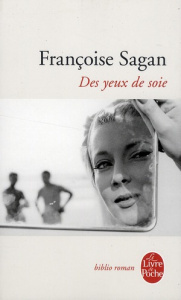 Des yeux de soie - Sagan Françoise
