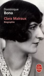 Clara Malraux. "Nous avons été deux" - Bona Dominique