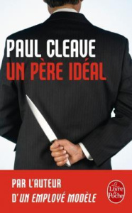 Un père idéal - Cleave Paul ; Pointeau Fabrice