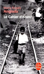 Le Cahier d'Aram - Anglada Maria Angels ; Millon Marianne