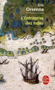 L'Entreprise des Indes - Orsenna Erik
