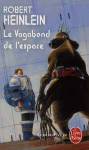 Le Vagabond de l'espace - Heinlein Robert ; Deutsch Michel ; Bellagamba Ugo