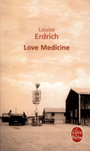 Love Medecine - Erdrich Louise ; Reinharez Isabelle
