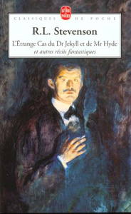 L'étrange cas du Dr Jekyll et de Mr Hyde et autres récits fantastiques - Stevenson Robert Louis