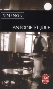 Antoine et Julie - Simenon Georges