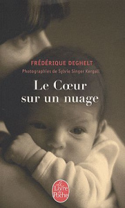 Le Coeur sur un nuage - Deghelt Frédérique ; Singer Kergall Sylvie ; Frydm