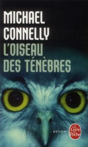 L'oiseau des ténèbres - Connelly Michael ; Pépin Robert
