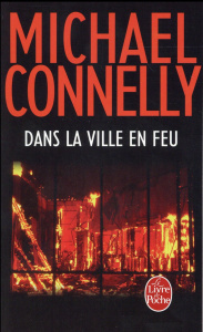 Dans la ville en feu - Connelly Michael ; Pépin Robert