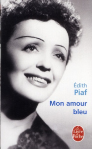 Mon amour bleu / Lettres inédites - Piaf Edith