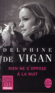 Rien ne s'oppose à la nuit - Vigan Delphine de