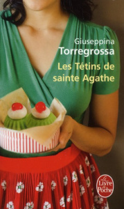 Les Tétins de Sainte Agathe - Torregrossa Giuseppina ; Bokobza Anaïs