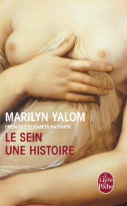 Le Sein, une histoire - Yalom Marilyn