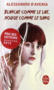 Blanche comme le lait, rouge comme le sang - D'Avenia Alessandro