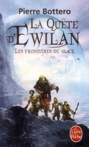 La quête d'Ewilan Tome 2 : Les frontières de glace - Bottero Pierre