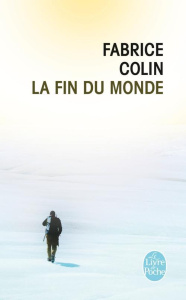 La fin du monde - Colin Fabrice