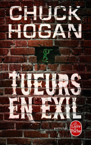 Tueurs en exil - Hogan Chuck ; Le Ruyet Jean-François