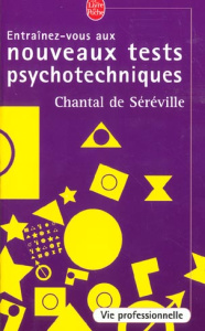 Entraînez-vous aux nouveaux tests psychotechniques - Séréville Chantal de