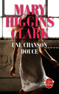 Une chanson douce - Higgins Clark Mary ; Damour Anne