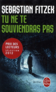 Tu ne te souviendras pas - Fitzek Sebastian ; Argelès Jean-Marie